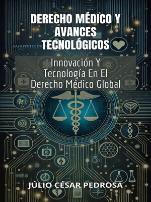 cover image of Derecho Médico Y Avances Tecnológicos